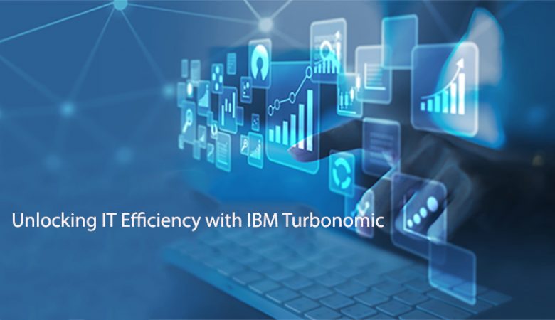 Unlocking IT Efficiency with IBM Turbonomic: