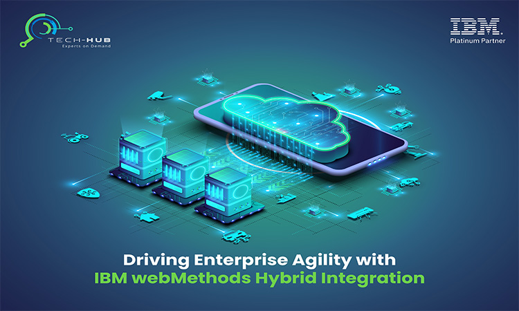 Driving Enterprise Agility with IBM webMethods Hybrid Integration